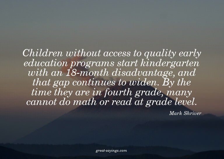 Children without access to quality early education prog