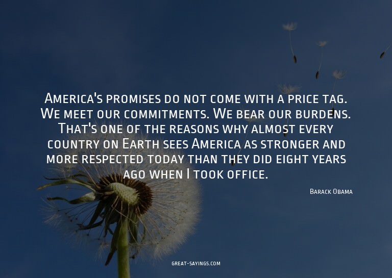 America's promises do not come with a price tag. We mee