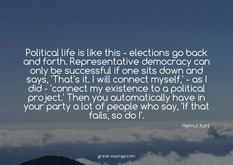Political life is like this - elections go back and for