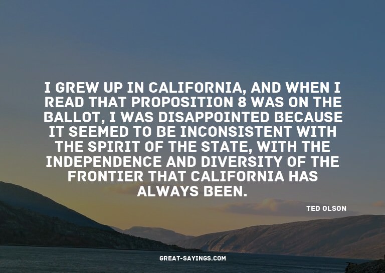 I grew up in California, and when I read that Propositi