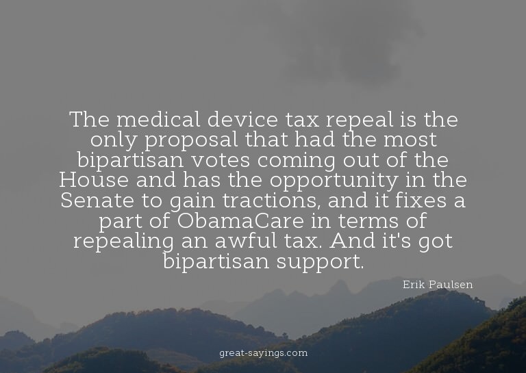 The medical device tax repeal is the only proposal that