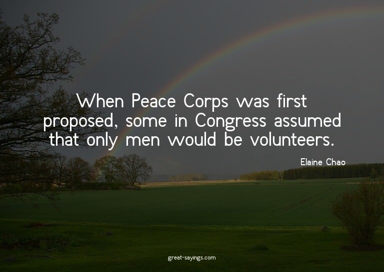 When Peace Corps was first proposed, some in Congress a