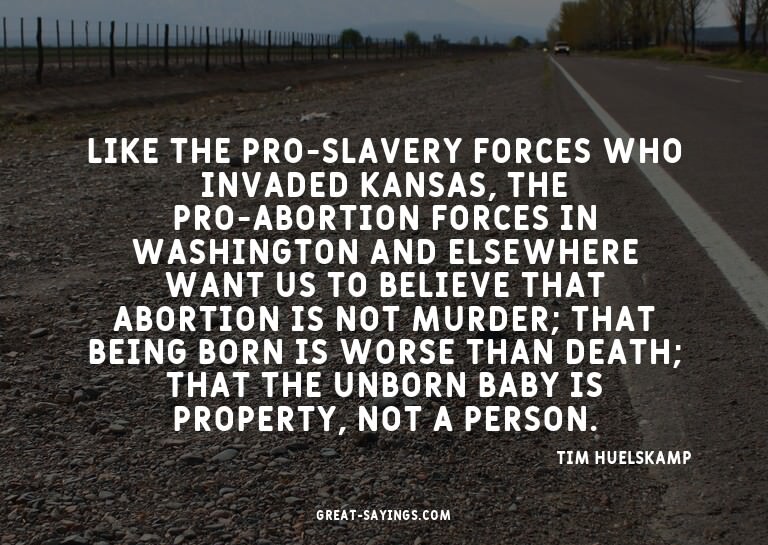 Like the pro-slavery forces who invaded Kansas, the pro