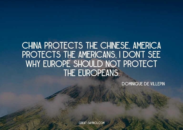 China protects the Chinese, America protects the Americ
