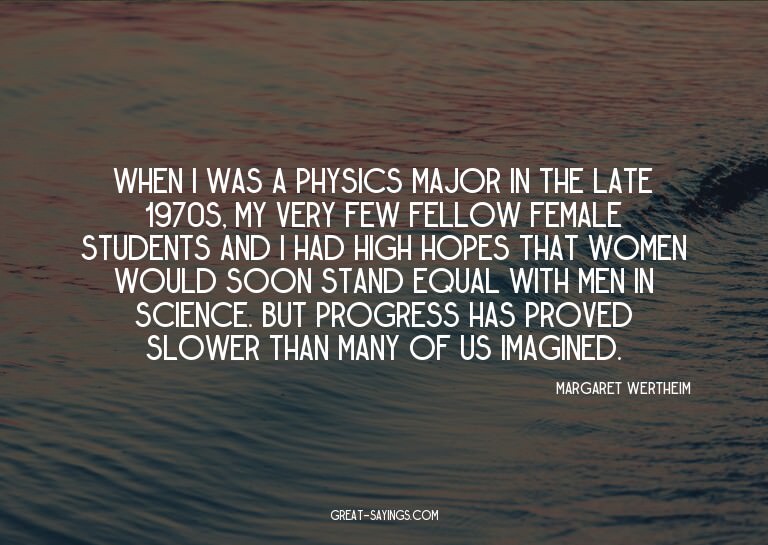 When I was a physics major in the late 1970s, my very f