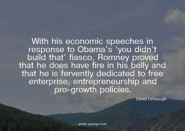 With his economic speeches in response to Obama's 'you
