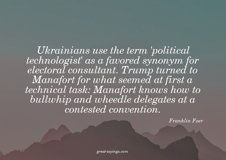 Ukrainians use the term 'political technologist' as a f