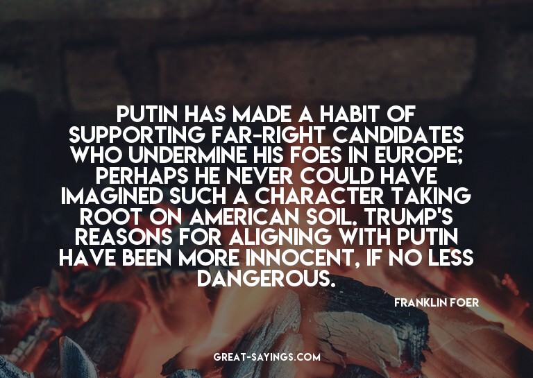 Putin has made a habit of supporting far-right candidat