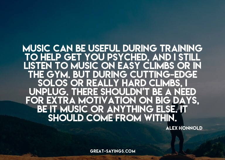 Music can be useful during training to help get you psy