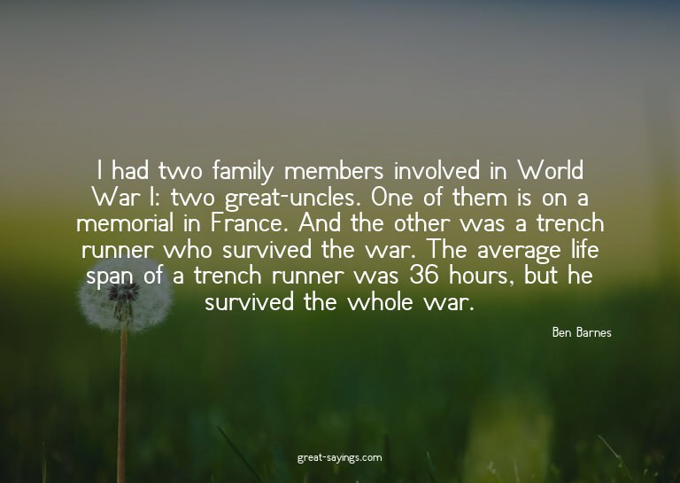 I had two family members involved in World War I: two g