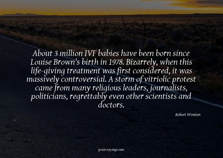 About 3 million IVF babies have been born since Louise