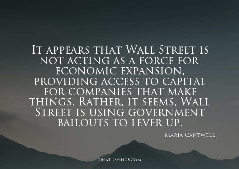 It appears that Wall Street is not acting as a force fo