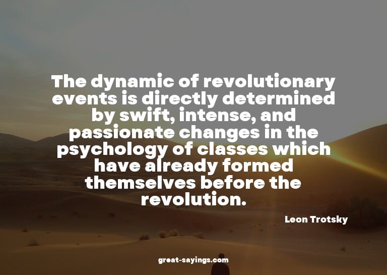 The dynamic of revolutionary events is directly determi