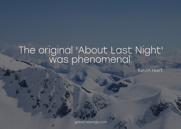 The original 'About Last Night' was phenomenal.

