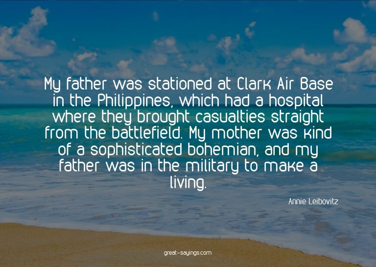 My father was stationed at Clark Air Base in the Philip
