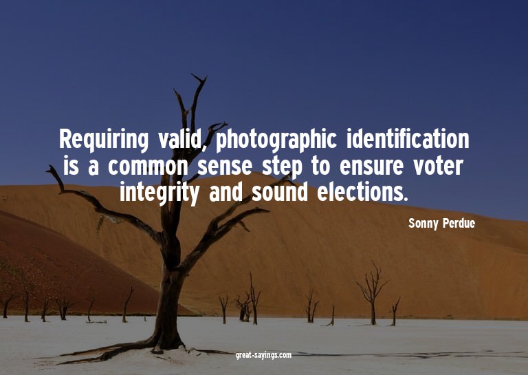 Requiring valid, photographic identification is a commo