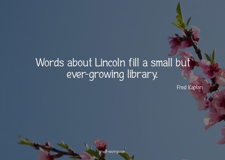 Words about Lincoln fill a small but ever-growing libra