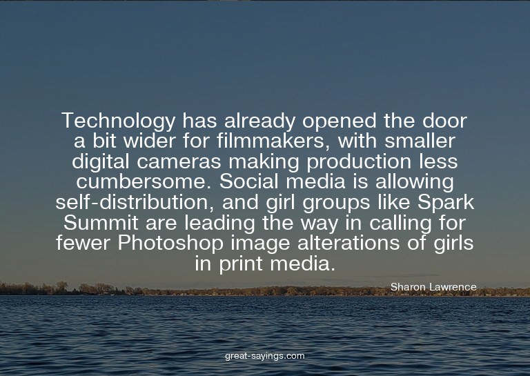 Technology has already opened the door a bit wider for