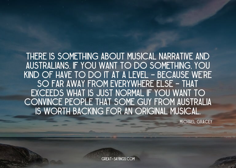 There is something about musical narrative and Australi