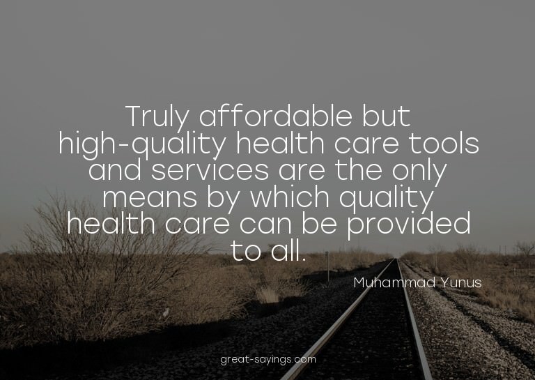 Truly affordable but high-quality health care tools and