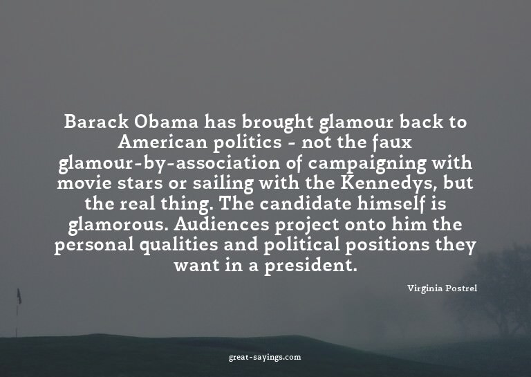 Barack Obama has brought glamour back to American polit