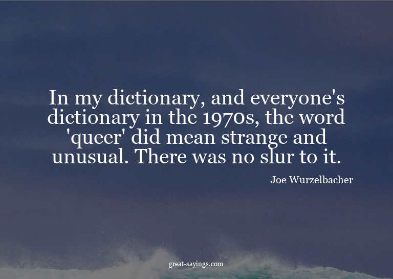 In my dictionary, and everyone's dictionary in the 1970