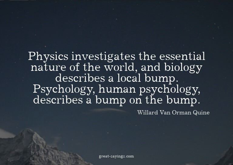 Physics investigates the essential nature of the world,