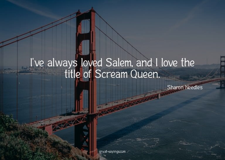I've always loved Salem, and I love the title of Scream