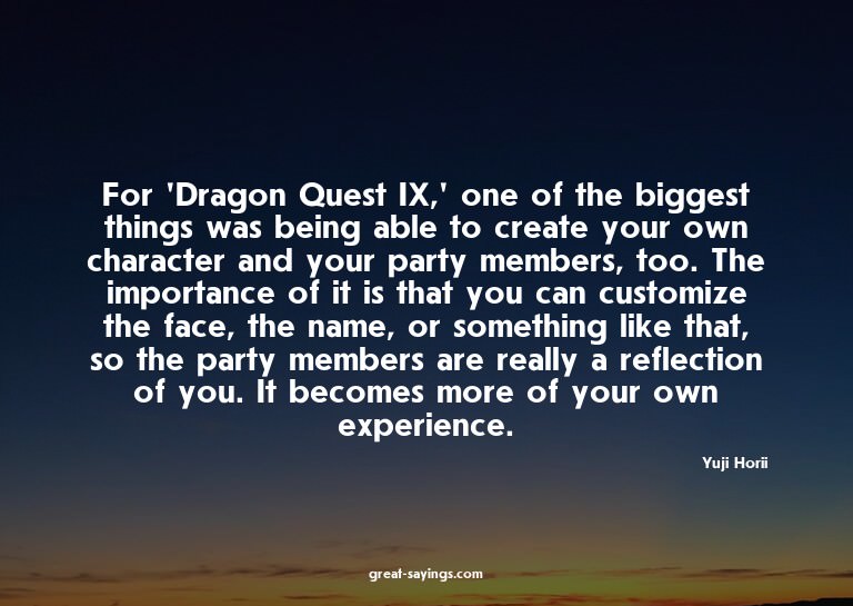 For 'Dragon Quest IX,' one of the biggest things was be