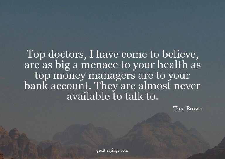Top doctors, I have come to believe, are as big a menac