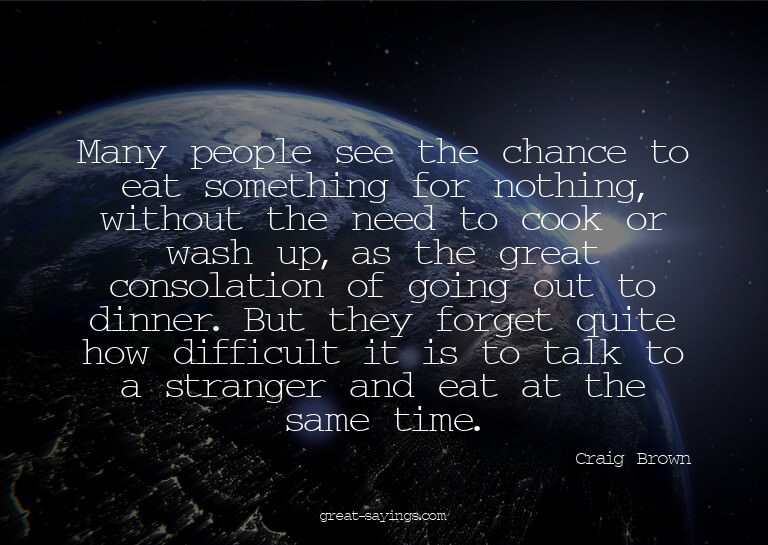 Many people see the chance to eat something for nothing