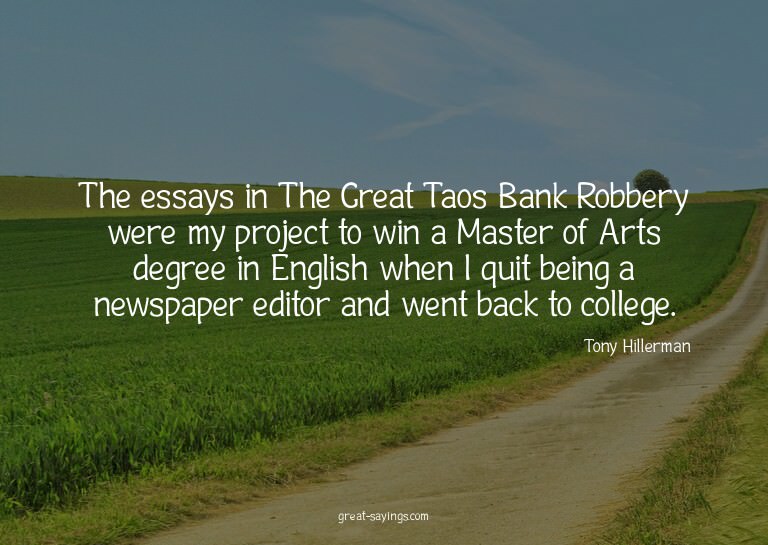 The essays in The Great Taos Bank Robbery were my proje