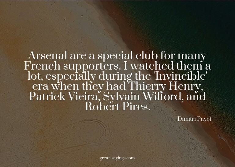 Arsenal are a special club for many French supporters.