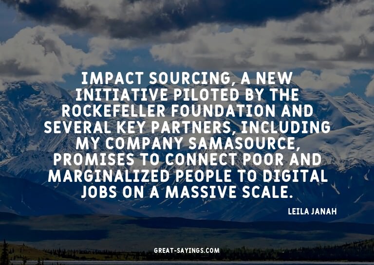 Impact sourcing, a new initiative piloted by the Rockef