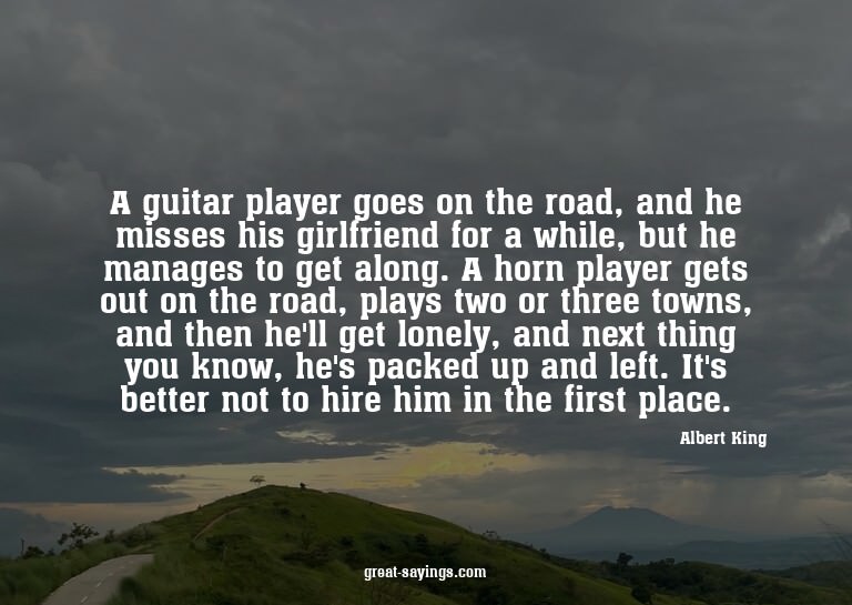 A guitar player goes on the road, and he misses his gir