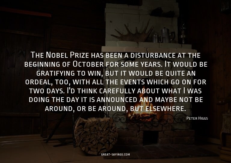 The Nobel Prize has been a disturbance at the beginning