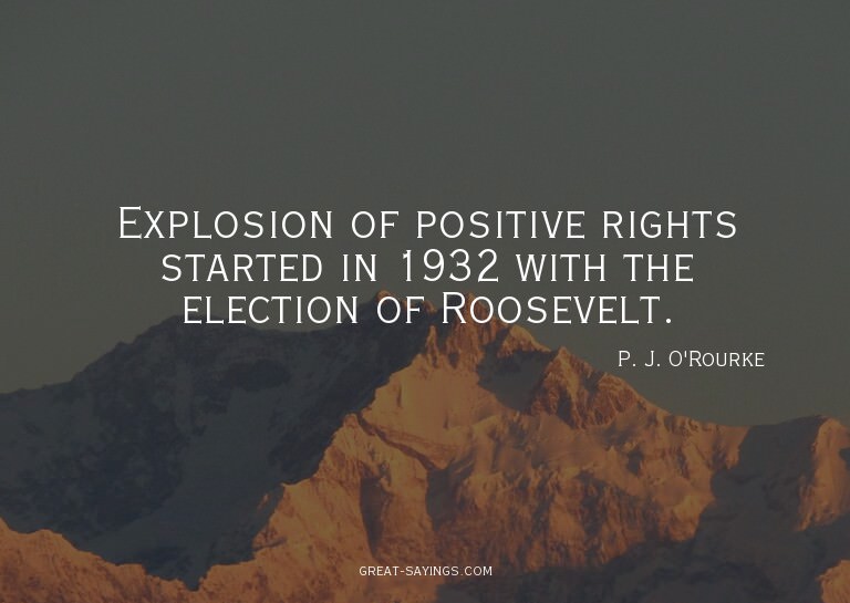 Explosion of positive rights started in 1932 with the e