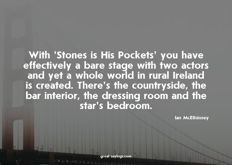 With 'Stones is His Pockets' you have effectively a bar