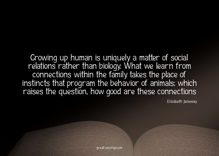 Growing up human is uniquely a matter of social relatio