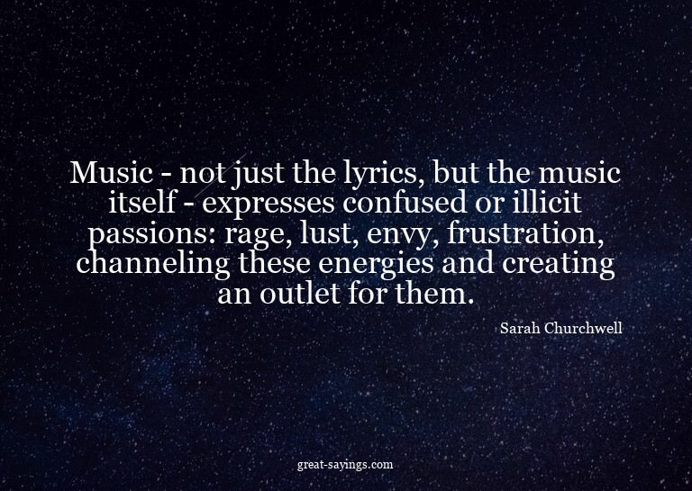 Music - not just the lyrics, but the music itself - exp