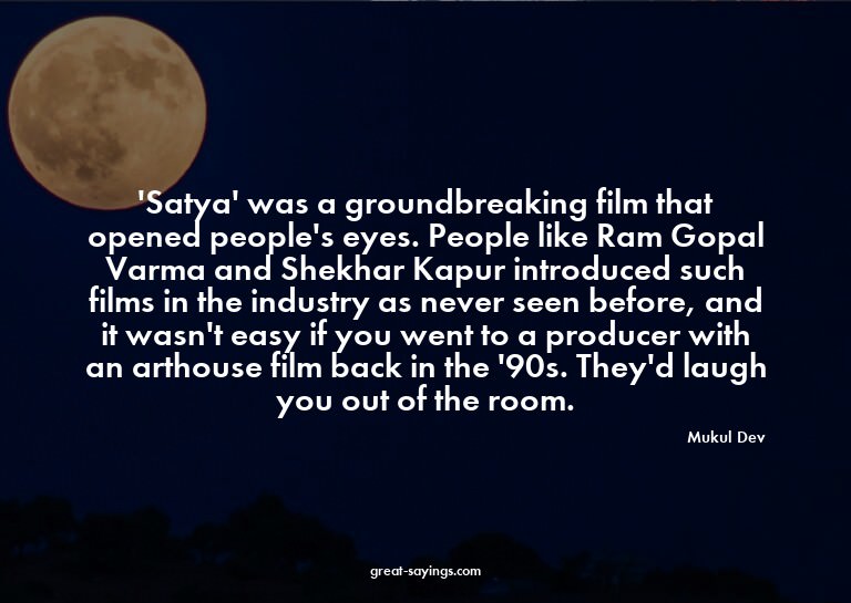'Satya' was a groundbreaking film that opened people's