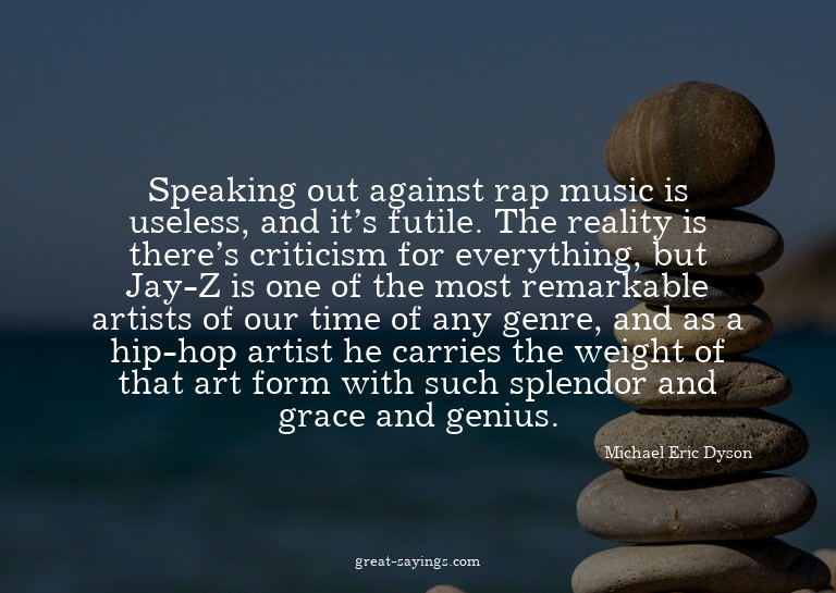 Speaking out against rap music is useless, and it's fut