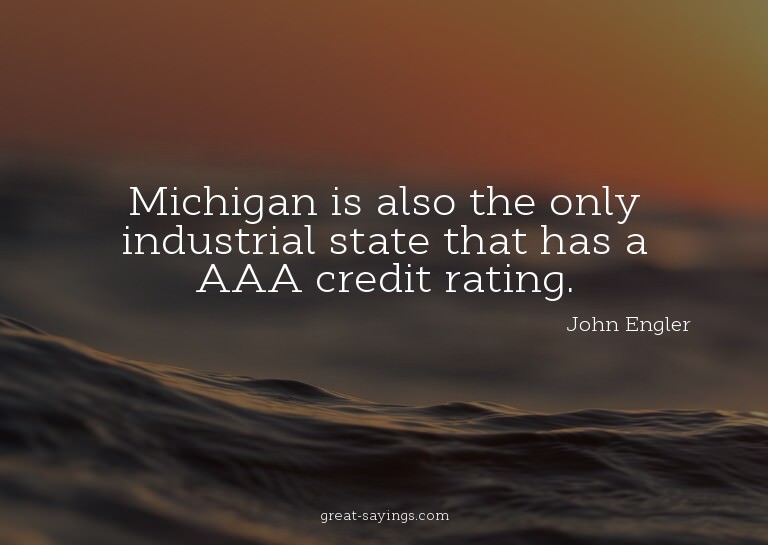 Michigan is also the only industrial state that has a A