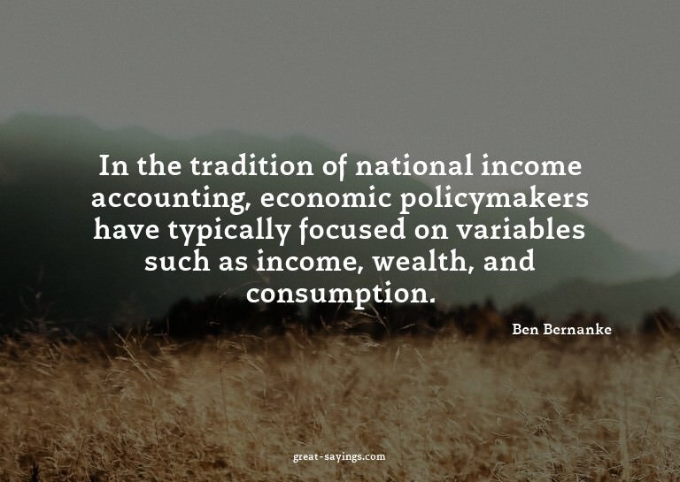 In the tradition of national income accounting, economi