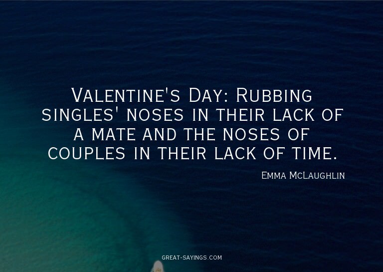 Valentine's Day: Rubbing singles' noses in their lack o