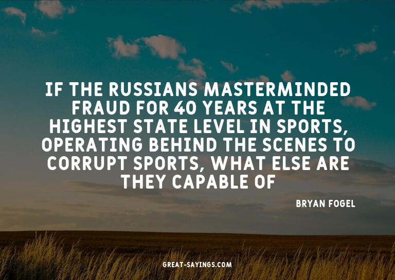 If the Russians masterminded fraud for 40 years at the