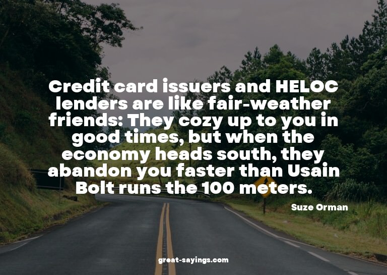 Credit card issuers and HELOC lenders are like fair-wea