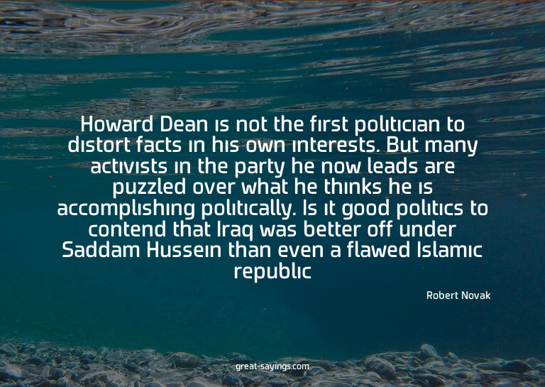 Howard Dean is not the first politician to distort fact