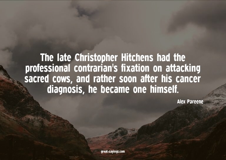 The late Christopher Hitchens had the professional cont