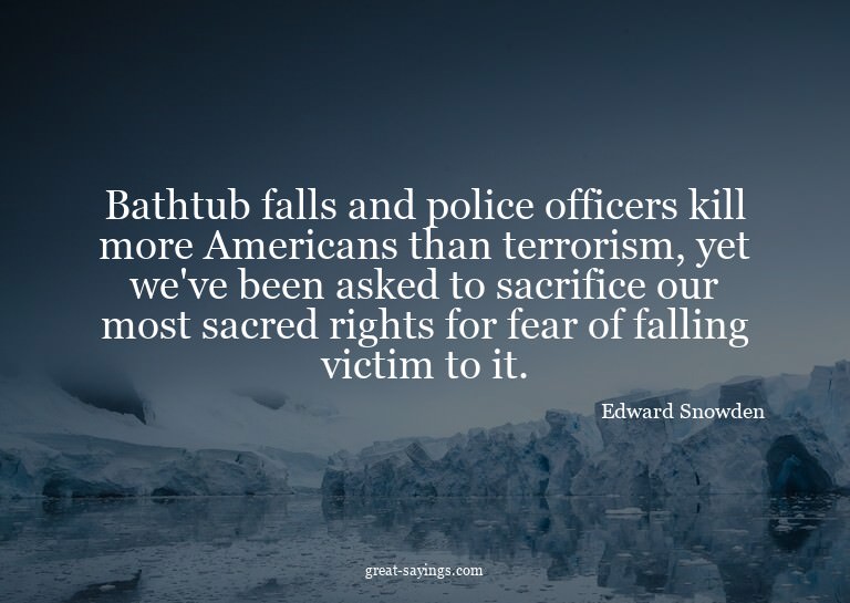 Bathtub falls and police officers kill more Americans t